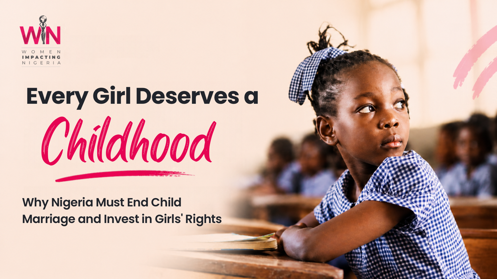 Every Girl Deserves a Childhood: Why Nigeria Must End Child Marriage and Invest in Girls’ Rights